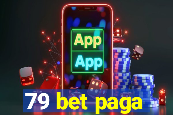 79 bet paga